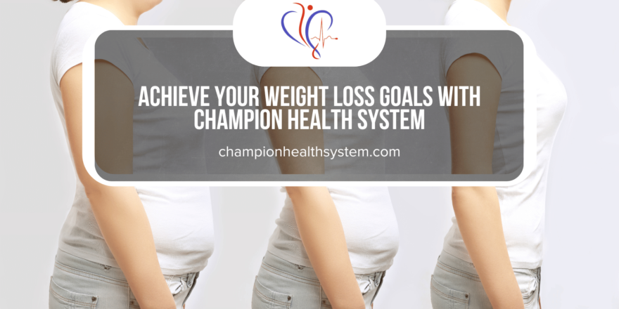 Champion Health System Weight Loss Blog