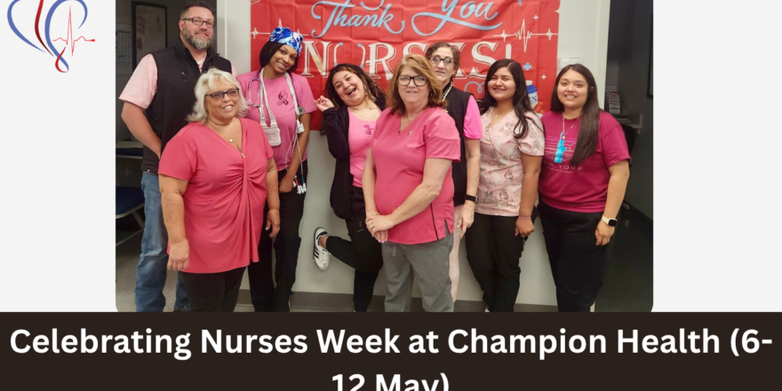 Celebrating Nurses Week at Champion Health